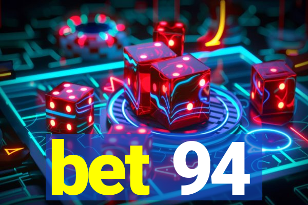 bet 94